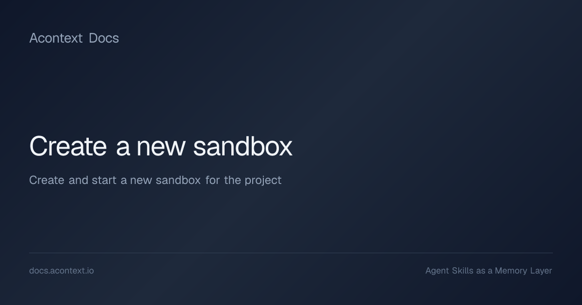 Create a new sandbox | Acontext Docs