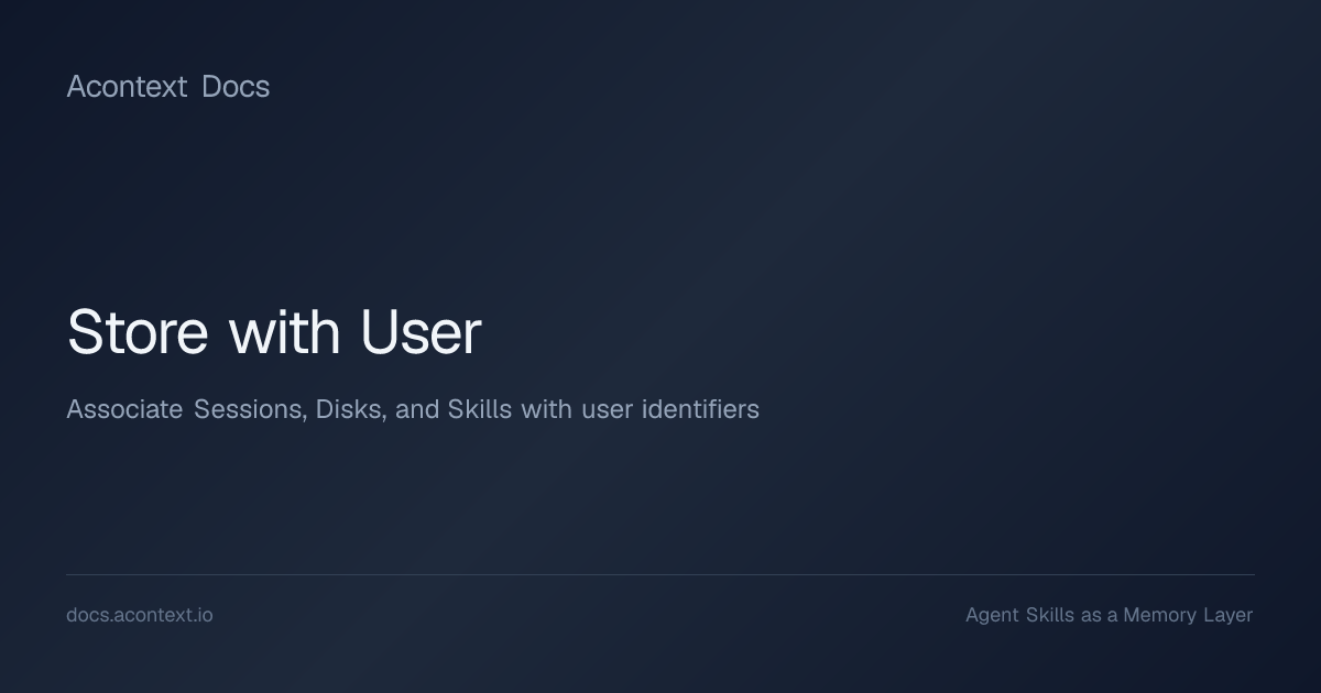 Store with User | Acontext Docs